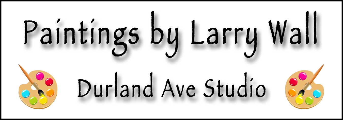 Paintings by Larry Wall — Durland Ave Studio